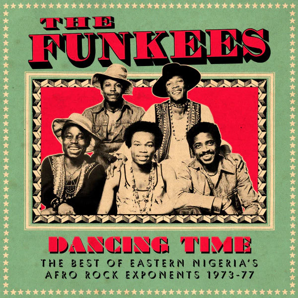 The Funkees – Dancing Time (The Best Of Eastern Nigeria's Afro Rock Exponents 1973-77) | Vinyl LP | Oh! Jean Records