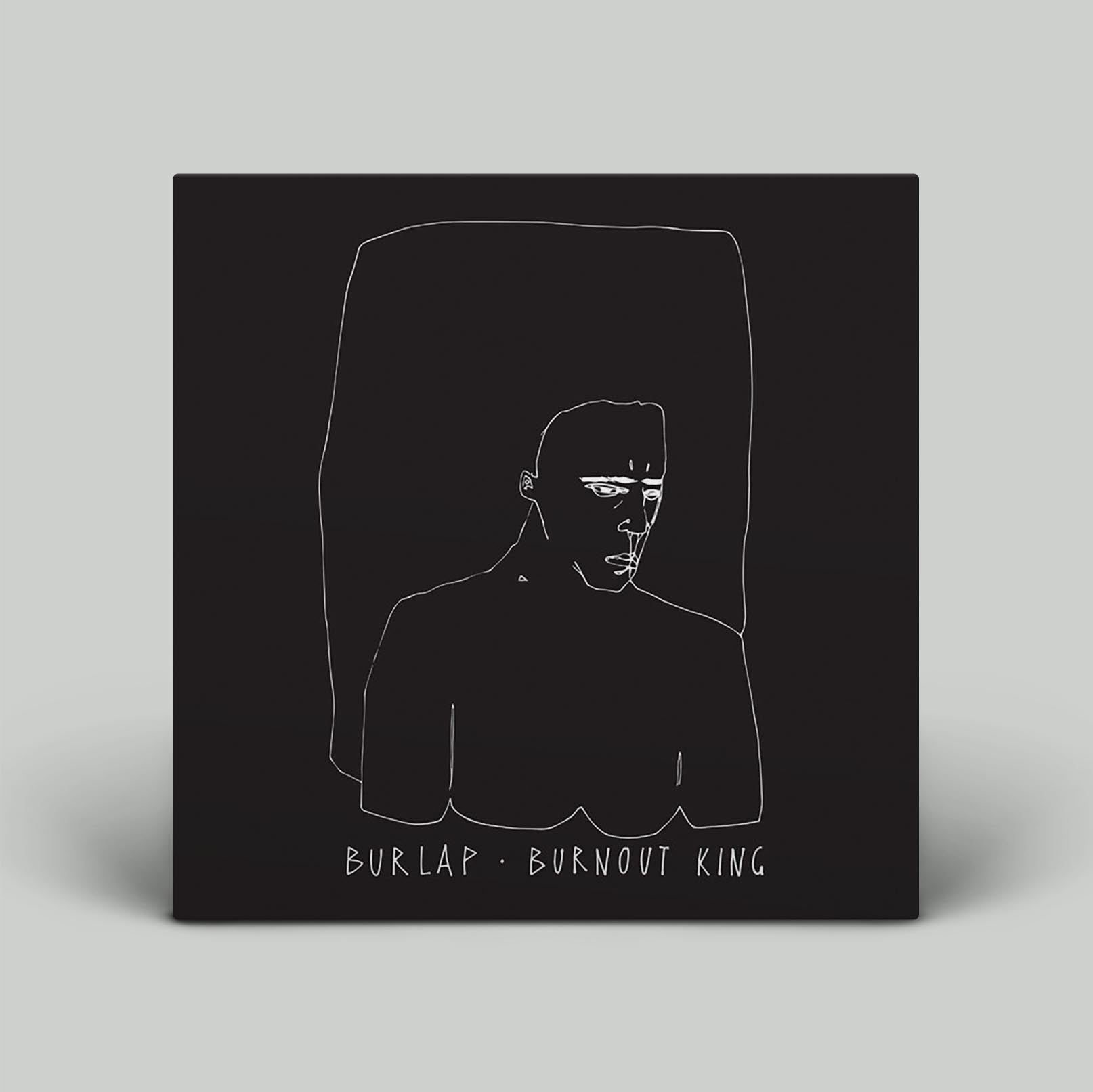 Burlap - Burnout King | Vinyl LP