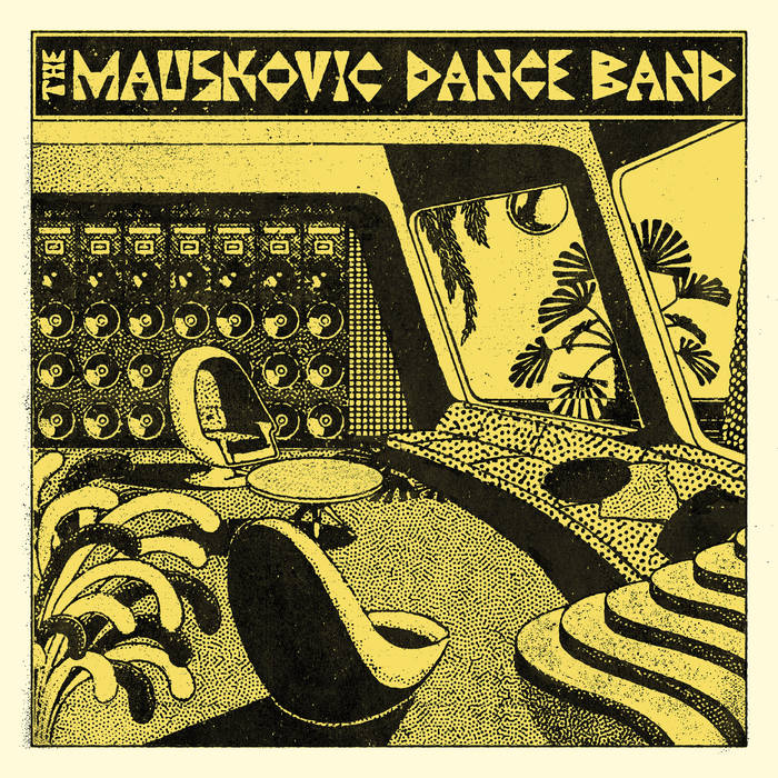 The Mauskovic Dance Band – The Mauskovic Dance Band | Vinyl LP | Oh! Jean Records