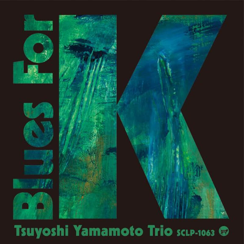 Tsuyoshi Yamamoto Trio – Blues For K Vol.2 | Vinyl LP | Oh! Jean Records