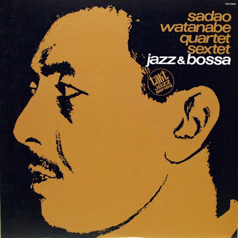 Sadao Watanabe Quartet, Sadao Watanabe Sextet – Jazz & Bossa | Vinyl LP