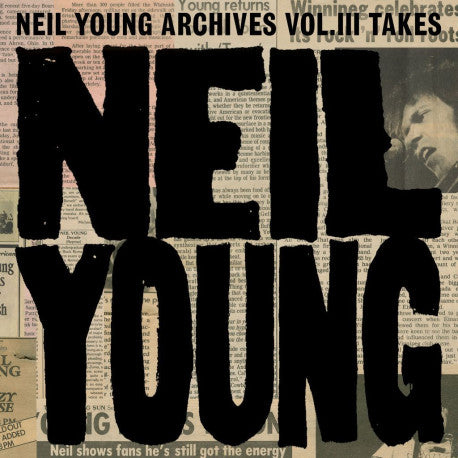 Neil Young - Neil Young Archives Vol. III Takes | Vinyl LP