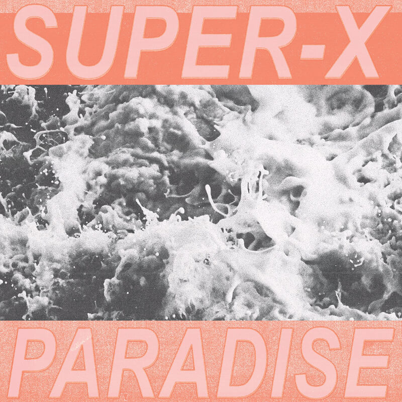 Super-X - Paradise | Vinyl LP | Oh! Jean Records