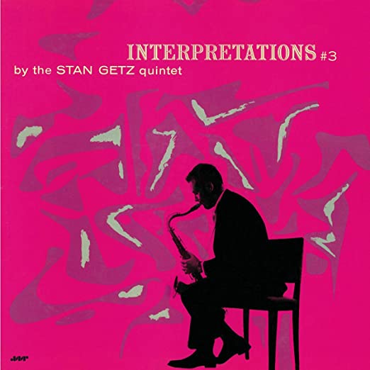 The Stan Getz Quintet - Interpretations #3 | Oh! Jean Records 