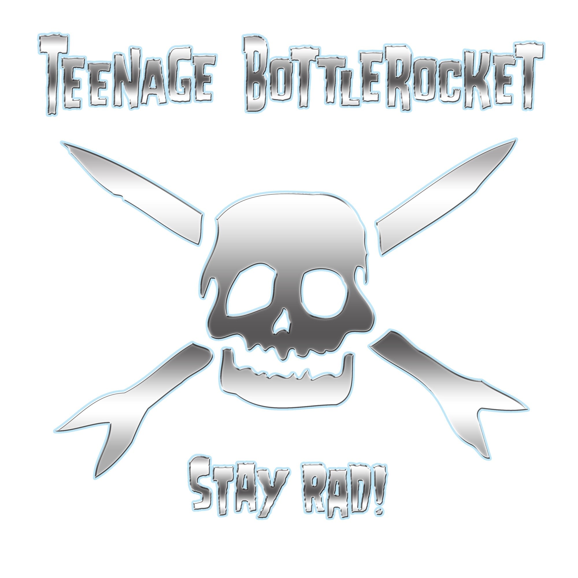 Teenage Bottlerocket - Stay Rad! 