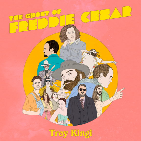 Troy Kingi & The Clutch - The Ghost Of Freddie Cesar | Vinyl LP | Oh! Jean Records